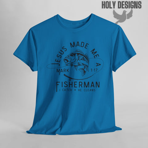 "Jesus Made Me a Fisherman" Men's T-Shirt