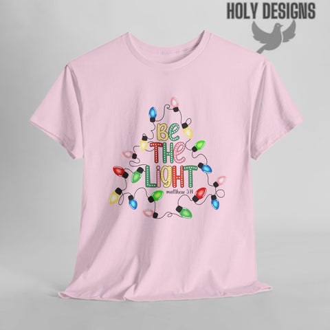 "Be The Light" Christmas Christian Tee for Women