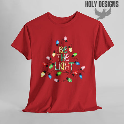 "Be The Light" Christmas Christian Tee for Women