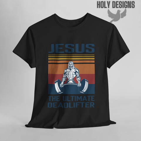 "Jesus: The Ultimate Dead Lifter" Men's T-Shirt