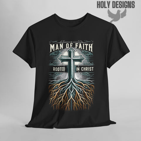"Man of Faith: Rooted in Christ" Men's T-Shirt