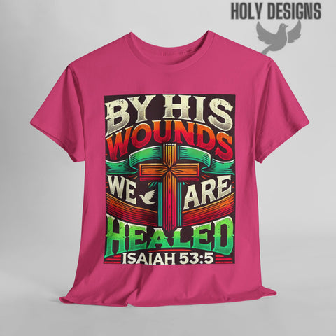 "By His Wounds We Are Healed" (A) Women's T-Shirt