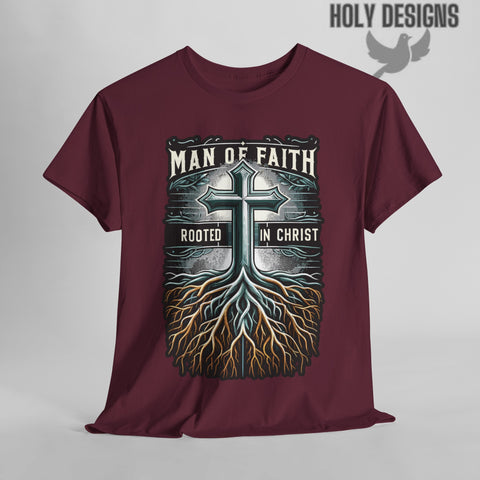 "Man of Faith: Rooted in Christ" Men's T-Shirt