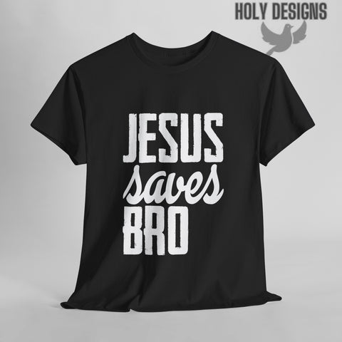 "Jesus Saves Bro" Men's T-Shirt