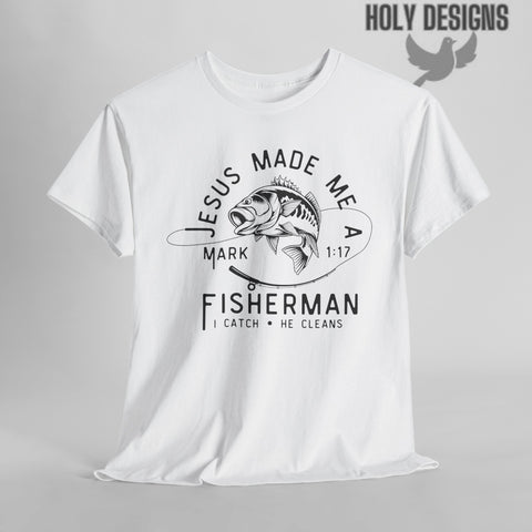 "Jesus Made Me a Fisherman" Men's T-Shirt