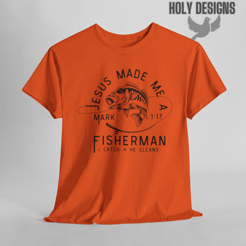 "Jesus Made Me a Fisherman" Men's T-Shirt