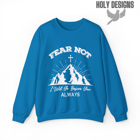 "Fear Not, I Will Go Before You Always" Men's Sweatshirt