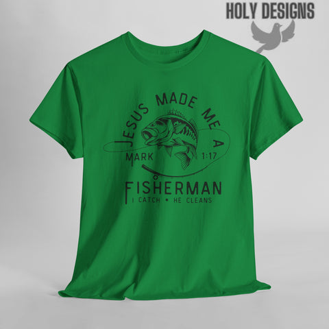 "Jesus Made Me a Fisherman" Men's T-Shirt