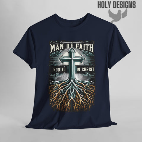 "Man of Faith: Rooted in Christ" Men's T-Shirt