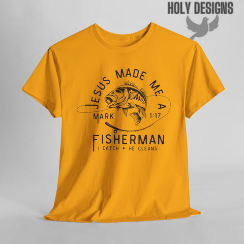 "Jesus Made Me a Fisherman" Men's T-Shirt