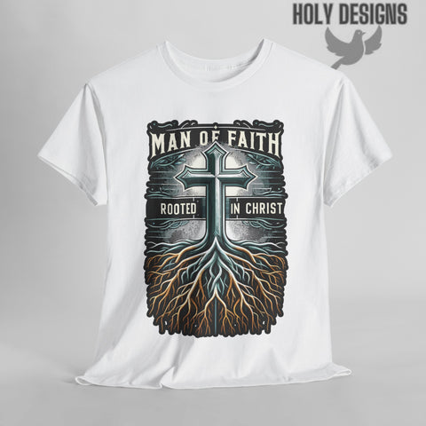 "Man of Faith: Rooted in Christ" Men's T-Shirt