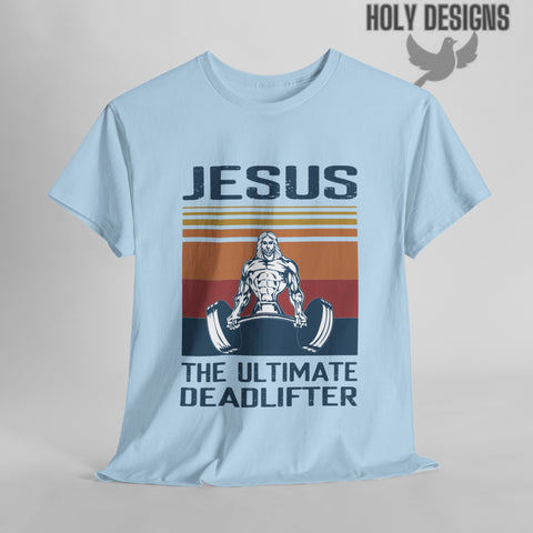 "Jesus: The Ultimate Dead Lifter" Men's T-Shirt