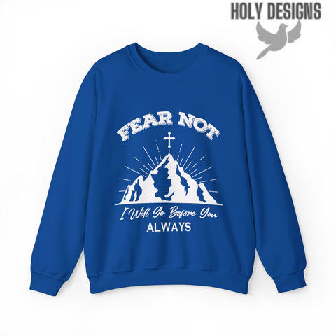 "Fear Not, I Will Go Before You Always" Men's Sweatshirt