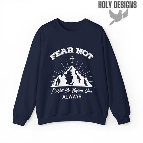 "Fear Not, I Will Go Before You Always" Men's Sweatshirt