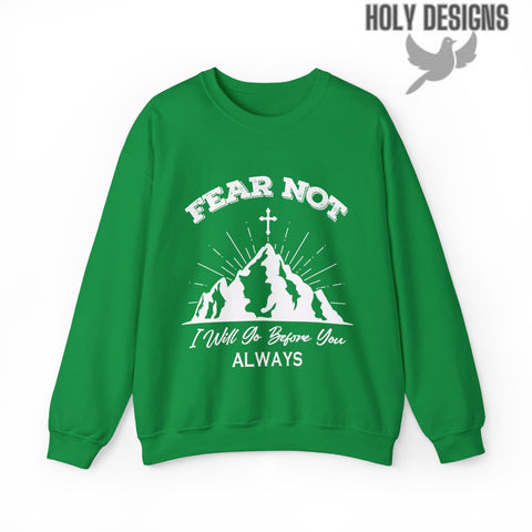 "Fear Not, I Will Go Before You Always" Men's Sweatshirt