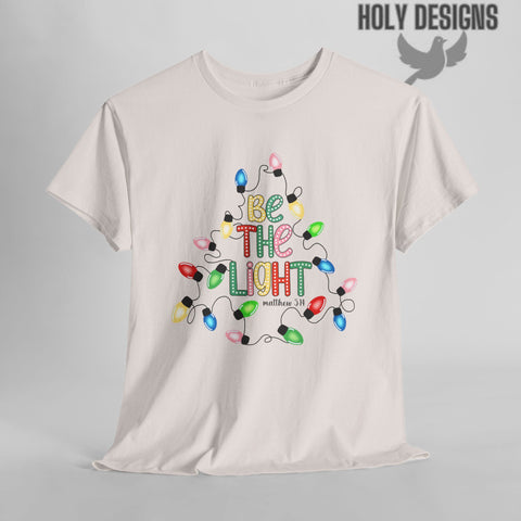 "Be The Light" Christmas Christian Tee for Women